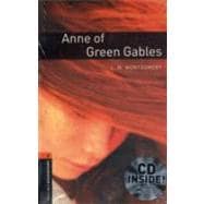 Oxford Bookworms Library: Anne of Green Gables Audio Pack Level 2: 700-Word Vocabulary