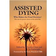Assisted Dying Who Makes the Final Decision