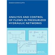 Analysis and Control of Flows in Pressurized Hydraulic Networks