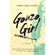 Gonzo Girl A Novel