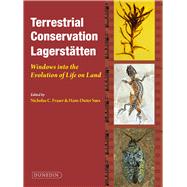Terrestrial Conservation Lagerstatten Windows into the Evolution of Life on Land