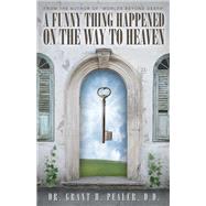 A Funny Thing Happened on the Way to Heaven