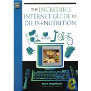 The Incredible Internet Guide to Diets & Nutrition
