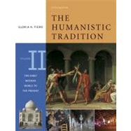 The Humanistic Tradition, Volume 2: The Early Modern World to the Present