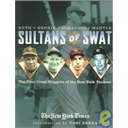 Sultans of Swat : The Four Great Sluggers of the New York Yankees