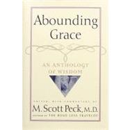 Abounding Grace : An Anthology of Wisdom