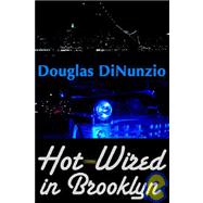 Hot-Wired in Brooklyn