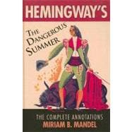 Hemingway's The Dangerous Summer The Complete Annotations
