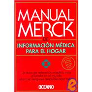Manual Merck De Informacion Medica Para El Hogar: The Merck Manual of Medical Information Home Edition