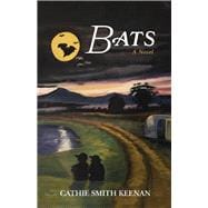 Bats A Novel