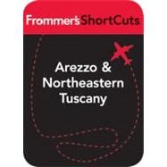Arezzo and Northeastern Tuscany, Italy : Frommer's Shortcut