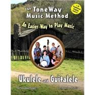 Ukulele and Guitalele - the Toneway Music Method