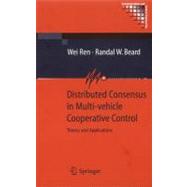 Distributed Consensus in Multi-Vehicle Cooperative Control