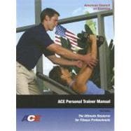 ACE Personal Trainer Manual : The Ultimate Resource for Fitness Professionals