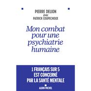 Mon combat pour une psychiatrie humaine