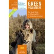 Green Volunteers : The World Guide to Voluntary Work in Nature Conservation (7th Edition)