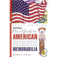 The Official Price Guide to American Patriotic Memorabilia
