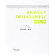 Bundle: Juvenile Delinquency: The Core, Loose-Leaf Version, 6th + LMS Integrated MindTap Criminal Justice, 1 term (6 months) Printed Access Card