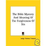 The Bible Mystery and Meaning of the Forgiveness of Sin