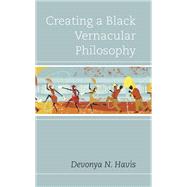 Creating a Black Vernacular Philosophy