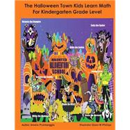 The Halloween Town Kids Learn Math, for Kindergarten Grade Level