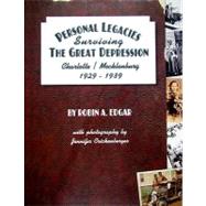 Personal Legacies: Surviving the Great Depression Charlotte/Mecklenburg 1929-1939
