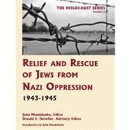 Relief and Rescue of Jews from Nazi Oppression 1943-1945