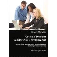 College Student Leadership Development: Lessons from Biographies of African Students Studying in U. S. Universities