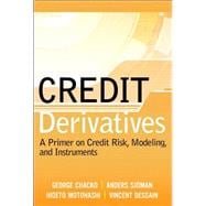 Credit Derivatives A Primer on Credit Risk, Modeling, and Instruments (paperback)