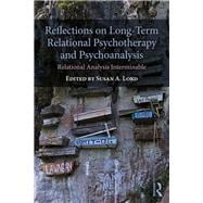 Reflections on Long-term Relational Psychotherapy and Psychoanalysis