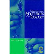 Reflections On The Mysteries Of The Rosary