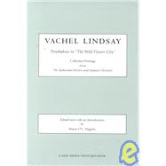 Vachel Lindsay: Troubadour in 