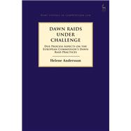 Dawn Raids Under Challenge Due Process Aspects on the European Commission's Dawn Raid Practices