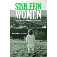 Sinn Féin Women : Footnoted Foot Soldiers and Women of No Importance