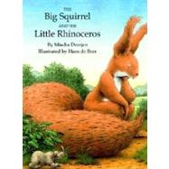 The Big Squirrel and the Little Rhinoceros