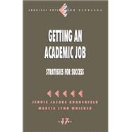 Getting an Academic Job Strategies for Success