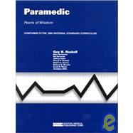 Paramedic: Pearls of Wisdom, Conforms to the 1985 National Standard Curriculum