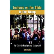 Lectures on the Bible to the Young