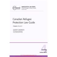 ICL 860 Canadian Refugee Protection Law Guide (Chapters 3-6, 8-9): Queen's University Custom Edition