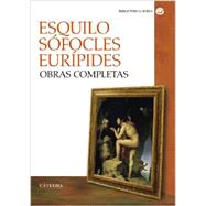 Esquilo, Sófocles, Eurípides obras completas / Aeschylus, Sophocles, Euripides Complete Works
