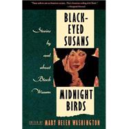 Black-Eyed Susans and Midnight Birds Stories by and about Black Women