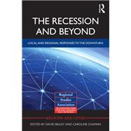 The Recession and Beyond: Local and Regional Responses to the Downturn