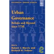 Urban Governance: Britain and Beyond Since 1750