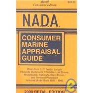 N.A.D.A. Marine Appraisal Guide 2000 : Retail Consumed Edition Listing All Types of Boats 7 - 70 Feet in Length