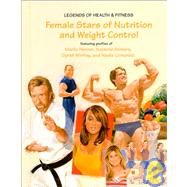 Female Stars of Nutrition and Weight Control: Featuring Profiles of Suzanne Sommers, Oprah Winfrey, Nadia Comaneci and Marilu Henner