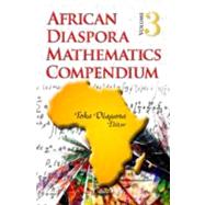 African Diaspora Mathematics Compendium,9781606920152
