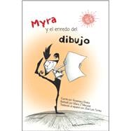 Myra y el Enredo del Dibujo spanish edition of Myra and The Drawing Drama