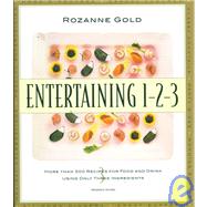 Entertaining 1-2-3 : More Than 300 Recipes for Food and Drink Using Only 3 Ingredients