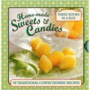 Home-Made Sweets & Candies 70 Traditional Confectionery Recipes