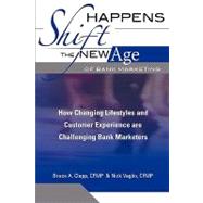 Shift Happens: The New Age of Bank Marketing